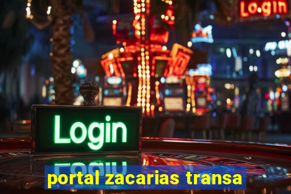 portal zacarias transa